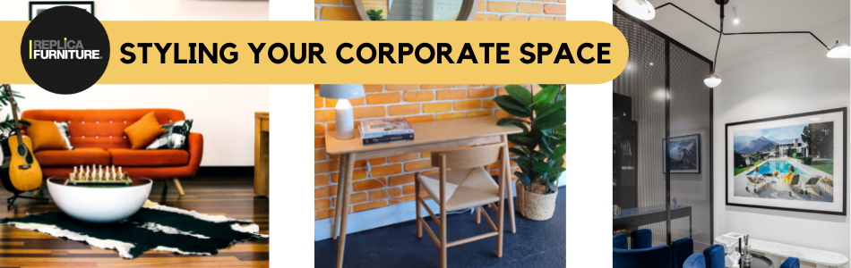 Styling your Corporate Space